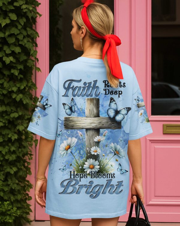 Faith Roots Deep Hope Blooms Bright Shirt - Image 9