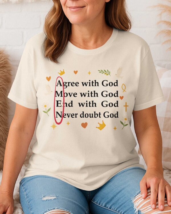 Agree With God T-Shirt - Image 9