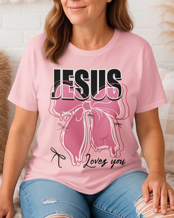 Jesus Loves You T-Shirt - Image 9