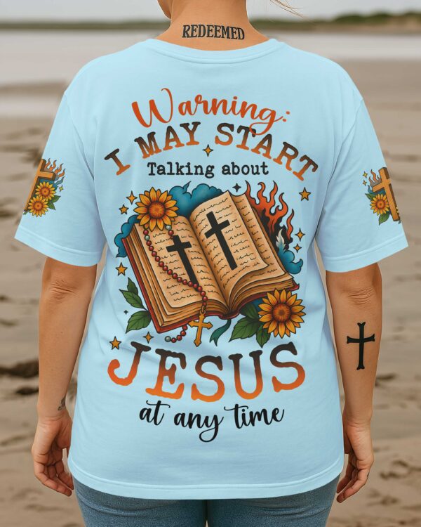 Warning I May Start Talking About Jesus At Any Time T-Shirt - Image 15