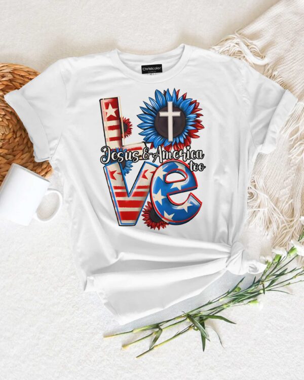 Love Jesus and America Too T-Shirt - Image 2