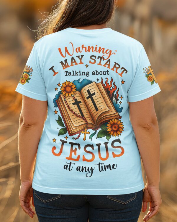 Warning I May Start Talking About Jesus At Any Time T-Shirt - Image 13