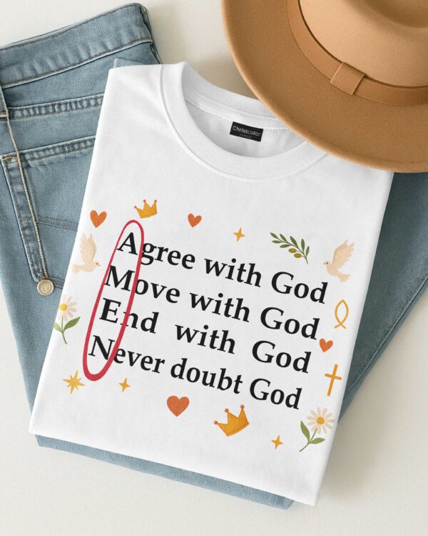 Agree With God T-Shirt - Image 8