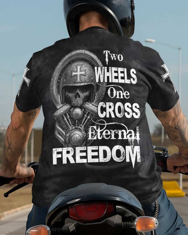 Two Wheels One Cross Eternal Freedom T-Shirt - Image 3
