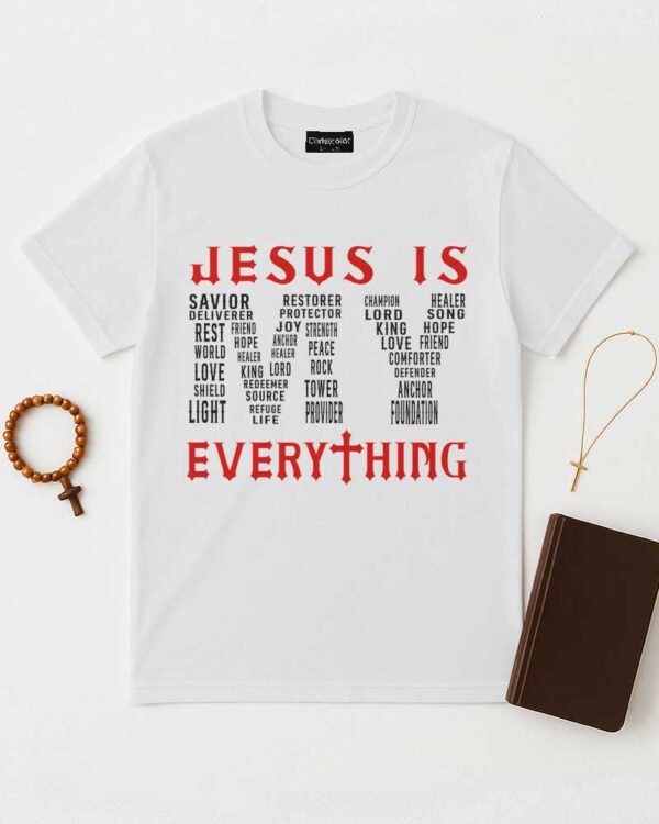 Jesus Is My Everything T-Shirt - Image 7