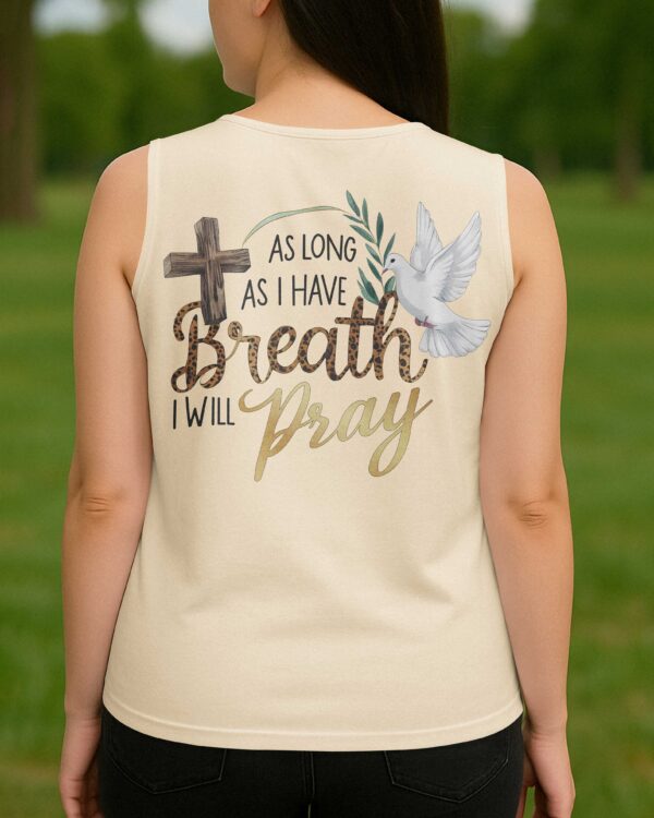 As Long As I Have Breath I Will Pray V-neck Tank Top - Image 11