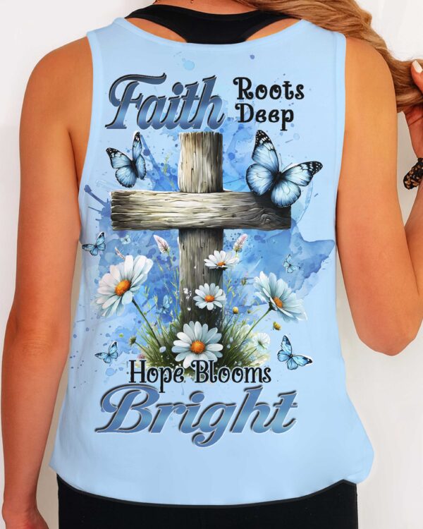 Faith Roots Deep Hope Blooms Bright Shirt - Image 12