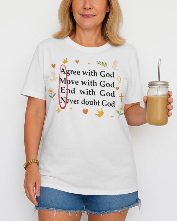 Agree With God T-Shirt - Image 7