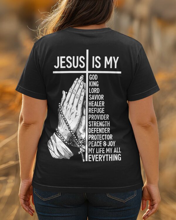 Jesus Is Everything T-Shirt - Image 10