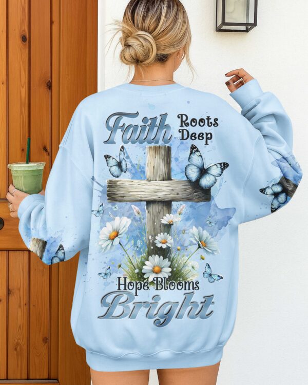 Faith Roots Deep Hope Blooms Bright Shirt - Image 13