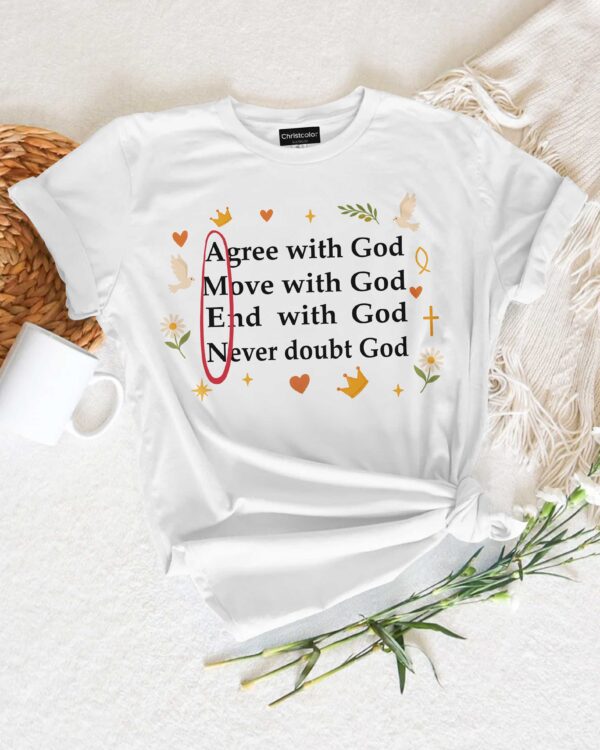 Agree With God T-Shirt - Image 6