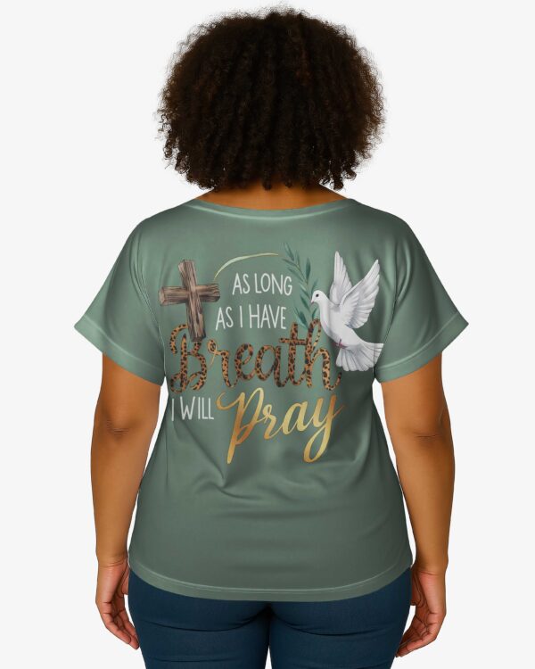 As Long As I Have Breath I Will Pray V-neck Dolman Sleeves Shirt - Image 9