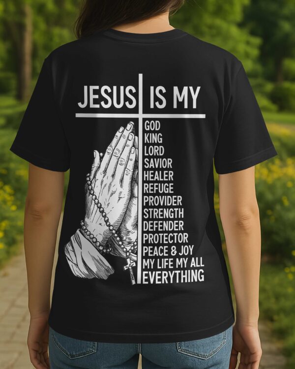 Jesus Is Everything T-Shirt - Image 8