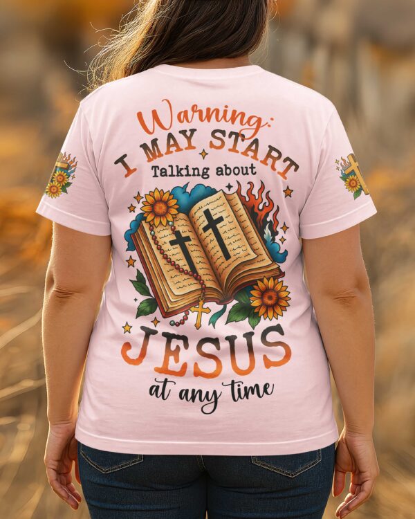 Warning I May Start Talking About Jesus At Any Time T-Shirt - Image 20