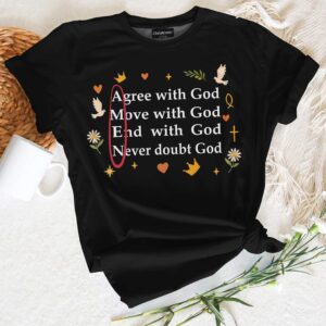 Alternative view of Agree With God T-Shirt
