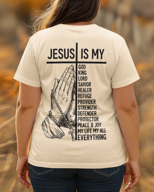 Jesus Is Everything T-Shirt - Image 17
