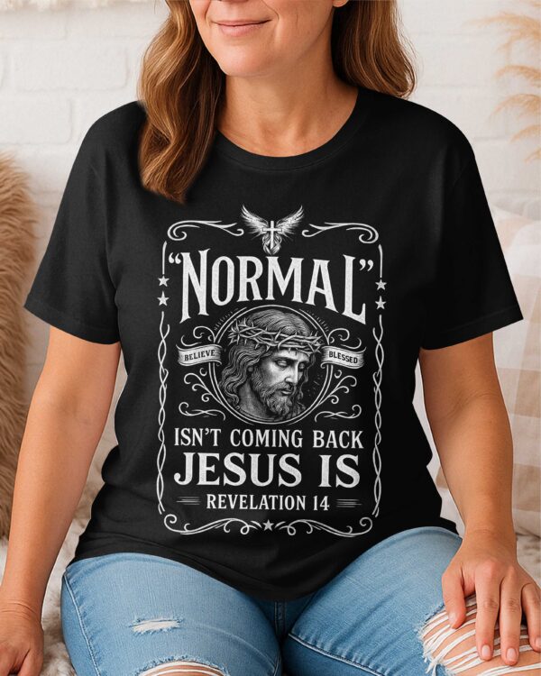Normal Isn't Coming Back T-Shirt - Image 5