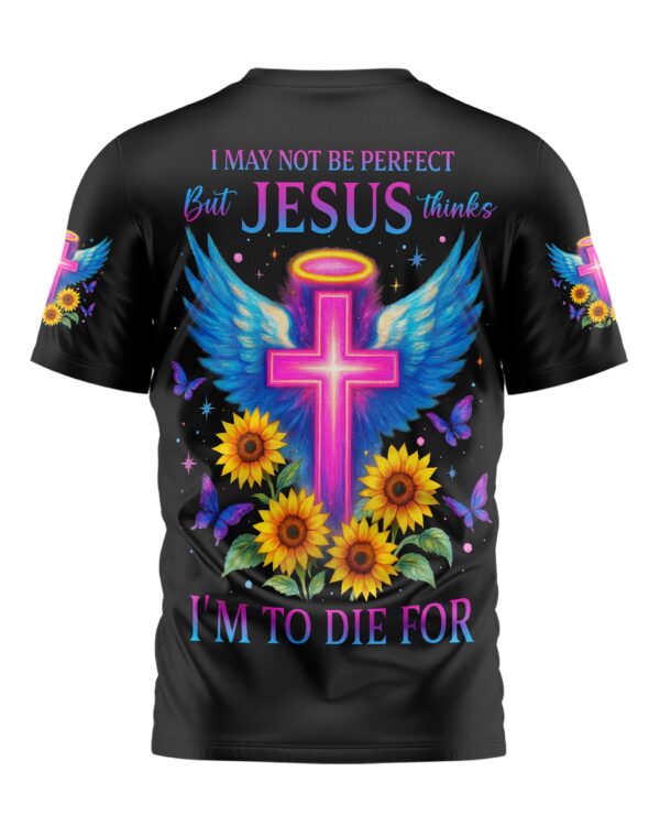 I May Not Be Perfect T-Shirt - Image 21