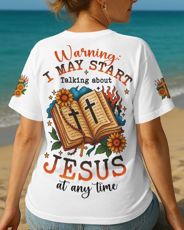 Warning I May Start Talking About Jesus At Any Time T-Shirt - Image 5