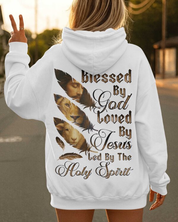 Blessed By God Loved By Jesus Led By The Holy Spirit Hoodie - Image 7