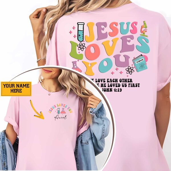 Jesus Loves You We Love Each Other T-Shirt - Image 2