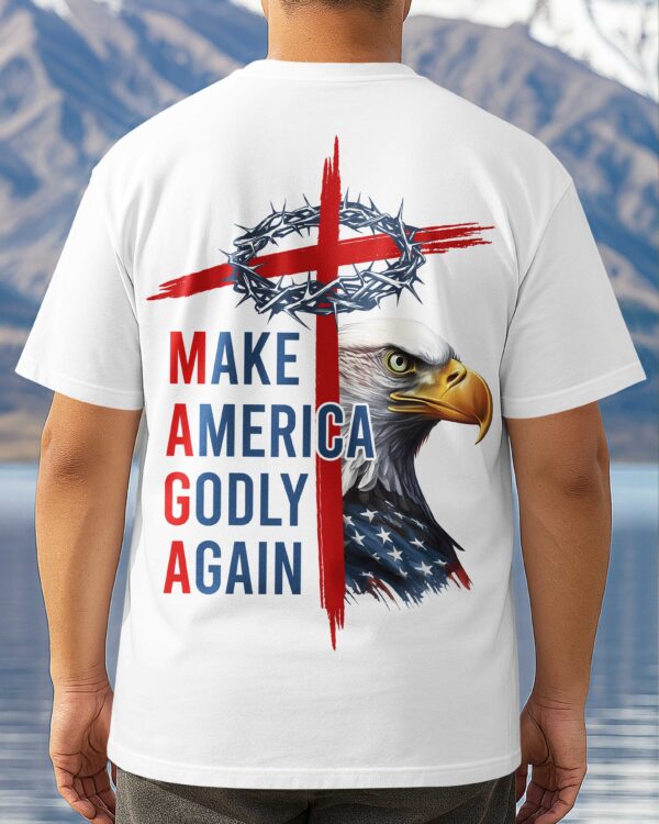 Make America Godly Again T-shirt - Image 5