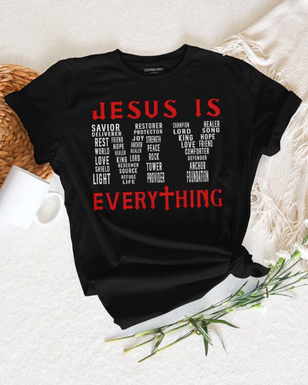 Jesus Is My Everything T-Shirt - Image 4