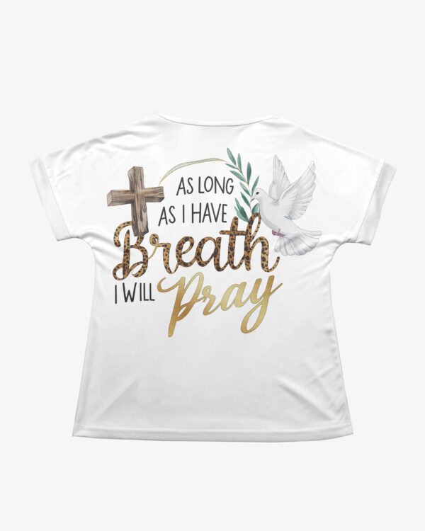 As Long As I Have Breath I Will Pray V-neck Dolman Sleeves Shirt - Image 5