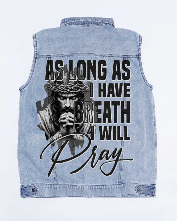 As Long As I Have Breath, I Will Pray Sleeveless Denim Jacket - Image 5