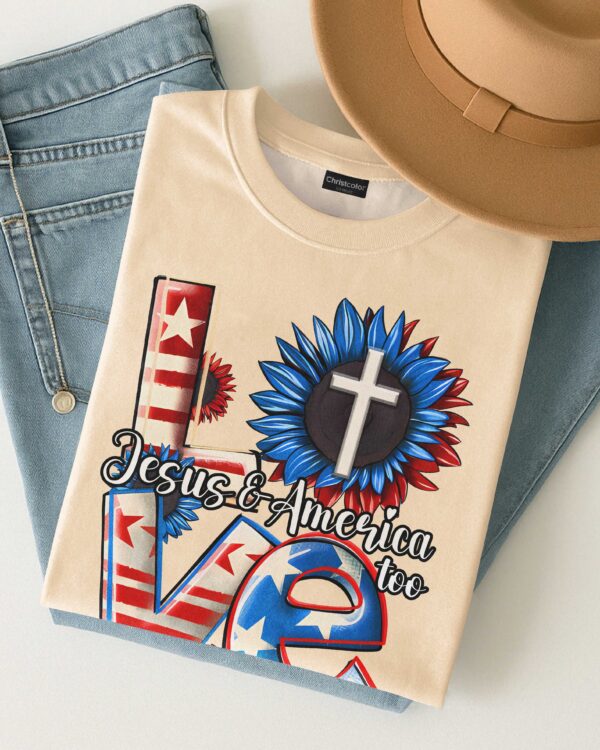 Love Jesus and America Too T-Shirt - Image 12
