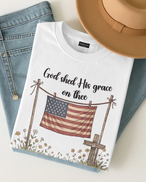 God Shed His Grace On Thee T-Shirt - Image 2