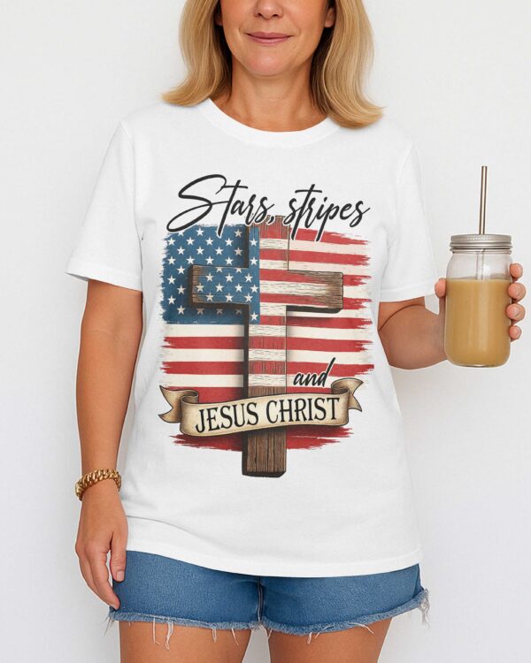 Stars, Stripes and Jesus Christ T-Shirt - Image 3