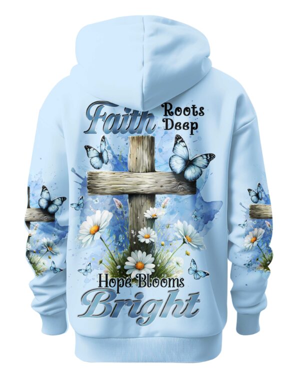 Faith Roots Deep Hope Blooms Bright Shirt - Image 5