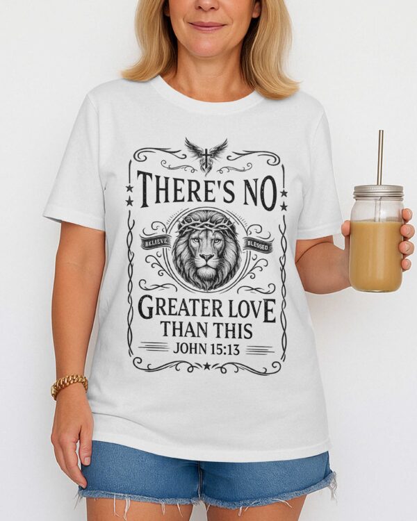 There's No Greater Love Than This T-Shirt - Image 3