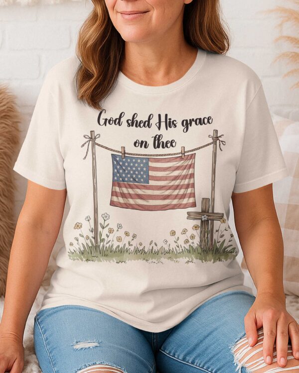 God Shed His Grace On Thee T-Shirt - Image 7