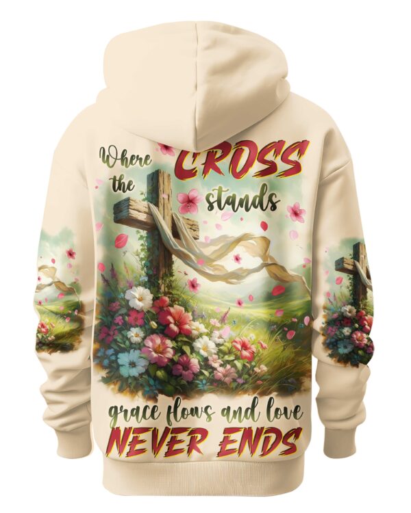 Where The Cross Stands Grace Flows And Love Never Ends Shirts - Image 5