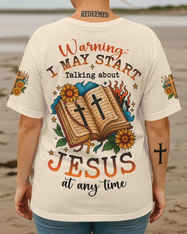 Warning I May Start Talking About Jesus At Any Time T-Shirt - Image 8