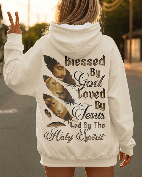 Blessed By God Loved By Jesus Led By The Holy Spirit Hoodie - Image 3