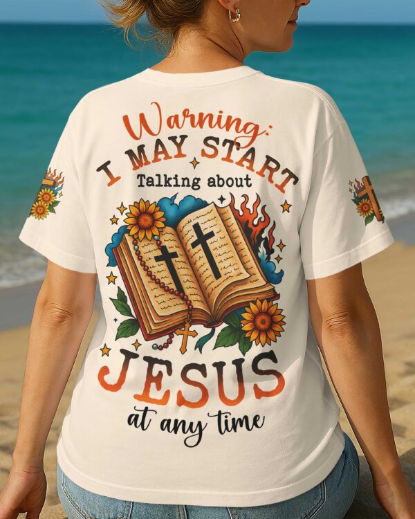 Warning I May Start Talking About Jesus At Any Time T-Shirt - Image 10