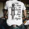 For I Ride By Faith And Not By Sight All Over Print T-Shirt