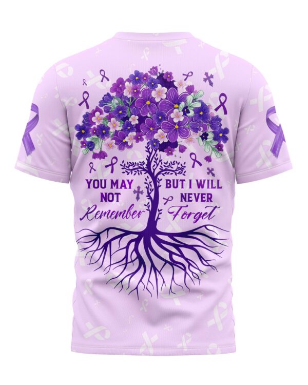 You May Not Remember But I Will Never Forget T-Shirt - Image 6