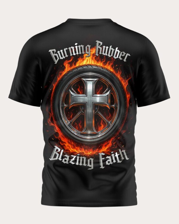 Burning Rubber Blazing Faith All Over Print T-Shirt - Image 7