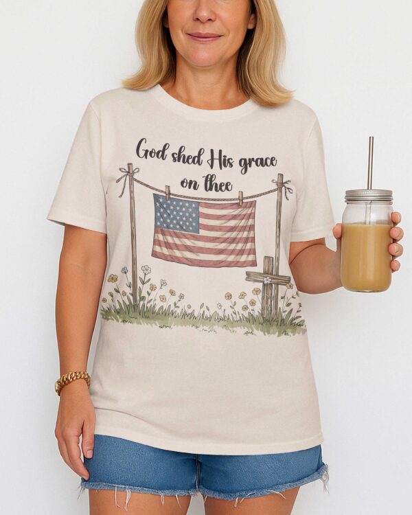 God Shed His Grace On Thee T-Shirt - Image 6