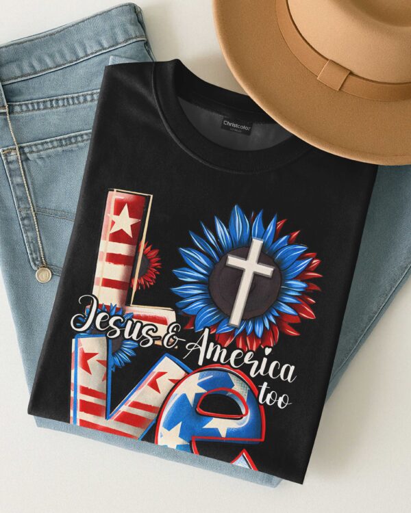 Love Jesus and America Too T-Shirt - Image 10
