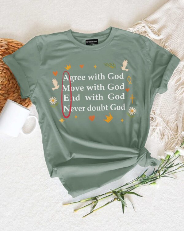 Agree With God T-Shirt - Image 14