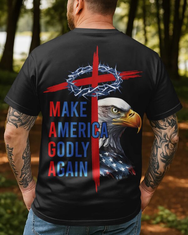 Make America Godly Again T-shirt - Image 8