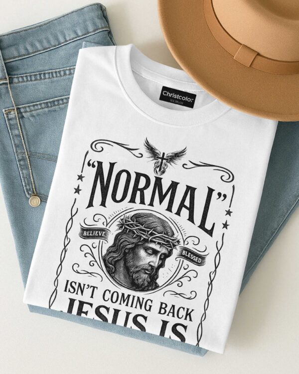 Normal Isn't Coming Back T-Shirt - Image 4