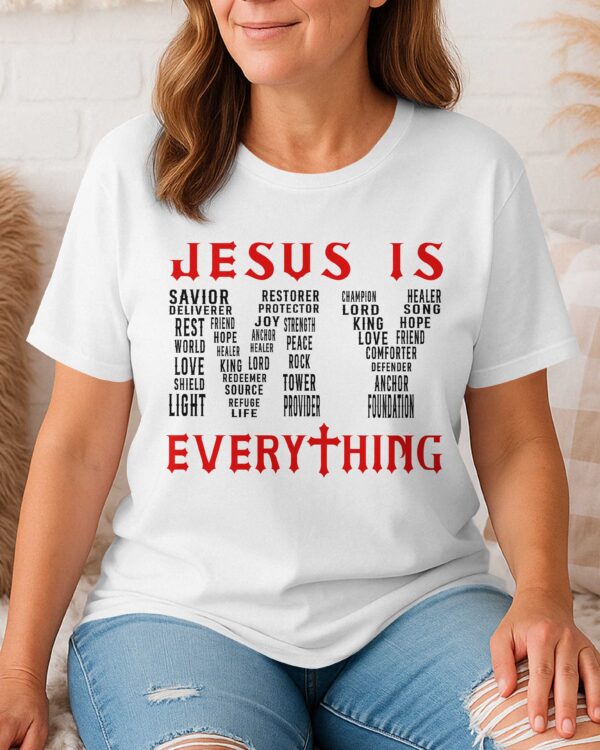Jesus Is My Everything T-Shirt - Image 5