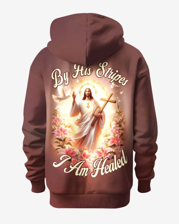 By His Stripes I Am Healed All Over Print Hoodie - Image 7