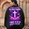 I Want To Be In God’s Hands All Over Print Sweater